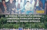 UDRUŽENJA FUDBALSKIH SUDIJA UGLJEVIKA I SREMSKE MITROVICE PROSLAVILI 30 GODINA BRATSTVA